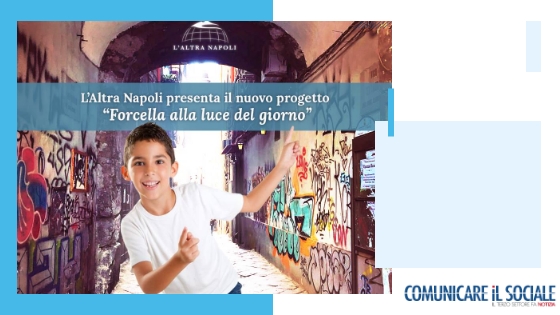 Forcella come la Sanità, riportata “Alla Luce del Giorno"